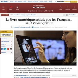 Le livre numérique séduit peu les Français... sauf s'il est gratuit