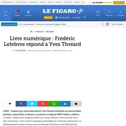 Livre numérique : Frédéric Lefebvre répond à Yves Thréard