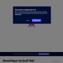 Numérique Inclusif (86) by jerome.llorens on Genially