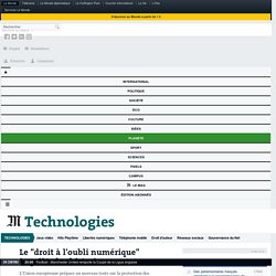 Le "droit à l'oubli numérique" inquiète les historiens