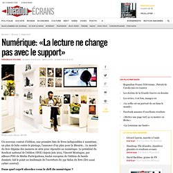 Numérique : « La lecture ne change pas avec le support »