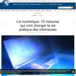 Loi numérique: 10 mesures qui vont changer la vie pratique des internautes - SFR News
