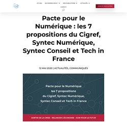 Pacte pour le Numérique : les 7 propositions du Cigref, Syntec Numérique, Syntec Conseil et Tech in France