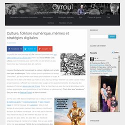 Culture, folklore numérique, mèmes et stratégies digitales