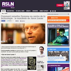 Comment remettre l'homme au centre de la technologie : le manifeste de Jaron Lanier