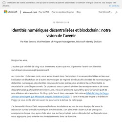 Identités numériques décentralisées et blockchain : notre vision de l’avenir - Microsoft 365 Blog