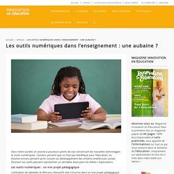 Les outils numériques dans l’enseignement : une aubaine ?