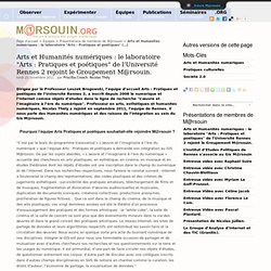 Arts et Humanités numériques : le laboratoire "Arts : Pratiques et poétiques" de l'Université Rennes 2 rejoint le Groupement M@rsouin.