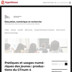 Pratiques et usages numériques des jeunes : productions du GTnum 4 – Éducation, numérique et recherche