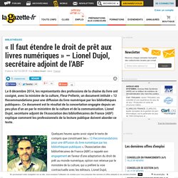 « Il faut étendre le droit de prêt aux livres numériques » - Lionel Dujol, secrétaire adjoint de l’ABF