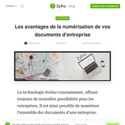 Les avantages de la numérisation de vos documents d’entreprise