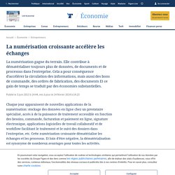 La numérisation croissante accélère les échanges