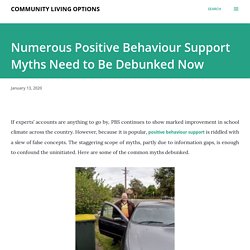 Numerous Positive Behaviour Support Myths Need to Be Debunked Now
