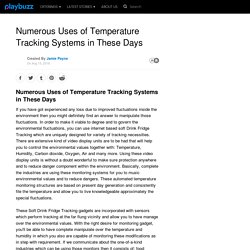Numerous Uses of Temperature Tracking Systems in These Days