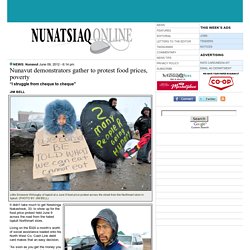 NunatsiaqOnline 2012-06-09: NEWS: Nunavut demonstrators gather to protest food prices, poverty