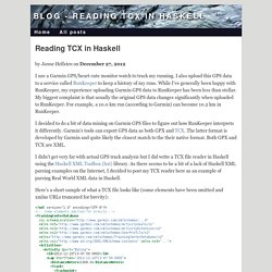 nurpax - Reading TCX in Haskell