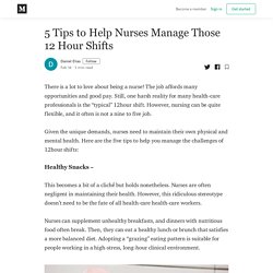 5 Tips to Help Nurses Manage Those 12 Hour Shifts