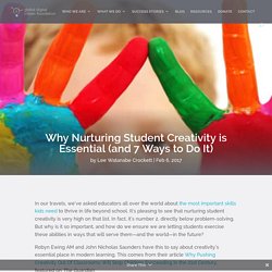 Why Nurturing Student Creativity is Essential (and 7 Ways to Do It)