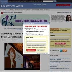 Nurturing Growth Mindsets: Six Tips From Carol Dweck - Rules for Engagement