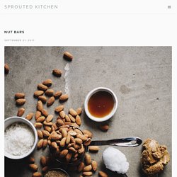 NUT BARS — Sprouted Kitchen