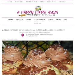 Nutella Cupcakes With Philly Cream Cheese Nutella Frosting! — A Happy H... - StumbleUpon