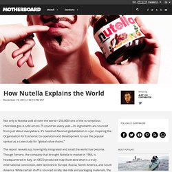 How Nutella Explains the World