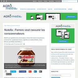 Nutella : Ferrero veut rassurer les consommateurs