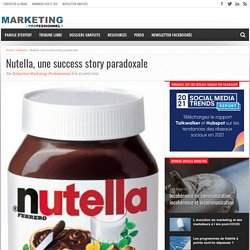 Nutella, une success story paradoxale