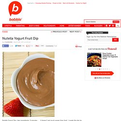 Nutella Yogurt Fruit Dip