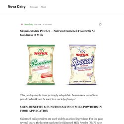 Skimmed Milk Powder — Nutrient Enriched Food with All Goodness of Milk