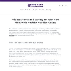 Add Nutrients to Your Next Meal with Healthy Noodles Online – King Soba USA