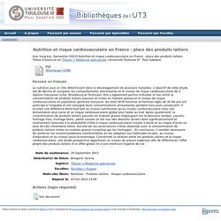 UNIVERSITE TOULOUSE III - 2013 - Thèse en ligne : Nutrition et risque cardiovasculaire en France : place des produits laitiers