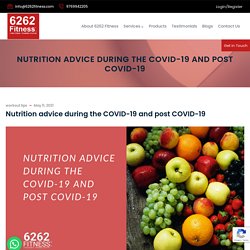 Nutrition advice during the COVID-19 and post COVID-19 - 6262 Fitness: Functional Training Centre
