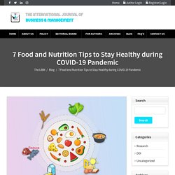 7 Food and Nutrition Tips to Stay Healthy during COVID-19 Pandemic - The IJBM