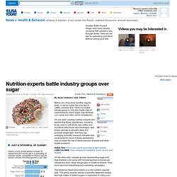 Nutrition experts battle industry groups over sugar