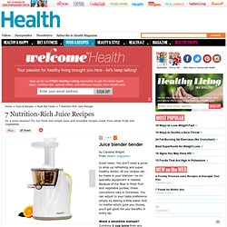 Detox - 7 Nutrition-Rich Juice Recipes - Health Mobile