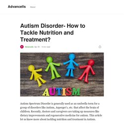 Autism Disorder- How to Tackle Nutrition and Treatment?