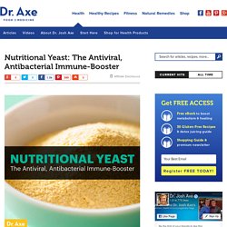 Nutritional Yeast: The Antiviral, Antibacterial Immune-Booster - Dr. Axe