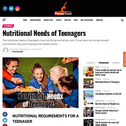 Nutritional Needs of Teenagers