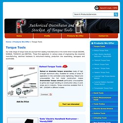 Torque Tools - Rahsol Torque Tools, 'Estic' Electric Handheld Nutrunner - 'Handy2000', 'Tohnichi' Torque Tools and 'Britool' Torque Tools Supplier & Distributor from Pune, India
