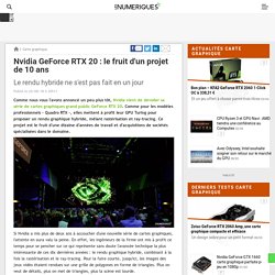 Nvidia GeForce RTX 20 : le fruit d'un projet de 10 ans