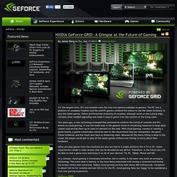 Articles : NVIDIA GeForce GRID—A Glimpse at the Future of Gaming