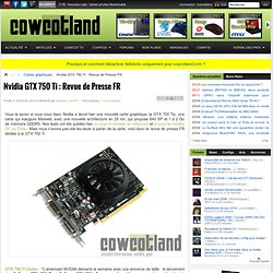 Nvidia GTX 750 Ti : Revue de Presse FR - Cartes graphiques
