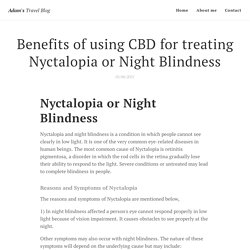 Benefits of using CBD for treating Nyctalopia or Night Blindness