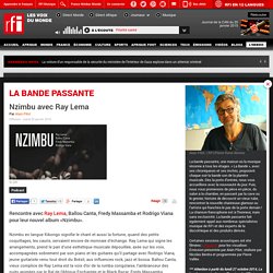Nzimbu avec Ray Lema @ La Bande Passante / RFI