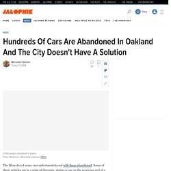 Oakland Has An Abandoned Car Problem