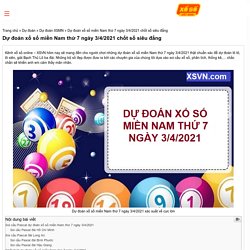 Dự Đoán Xổ Số Miền Nam Thứ 7 Ngày 3/4/2021 Siêu Chuẩn