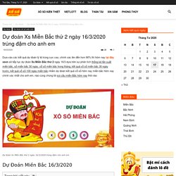 Dự đoán Xs Miền Bắc thứ 2 ngày 16/3/2020 trúng đậm cho anh em