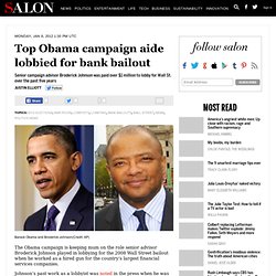 Top Obama campaign aide lobbied for bank bailout - 2012 Elections
