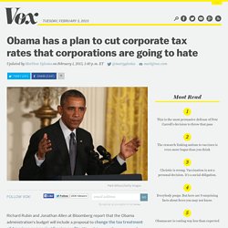 Obama has a plan to cut corporate tax rates that corporations are going to hate
